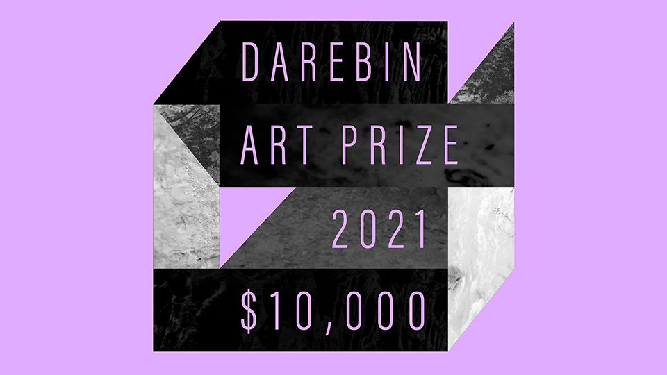 Pink background image with abstract foreground images of black, grey and marble triangle shapes. Includes the words 'Darebin Art Prize 2021 $10,000'.